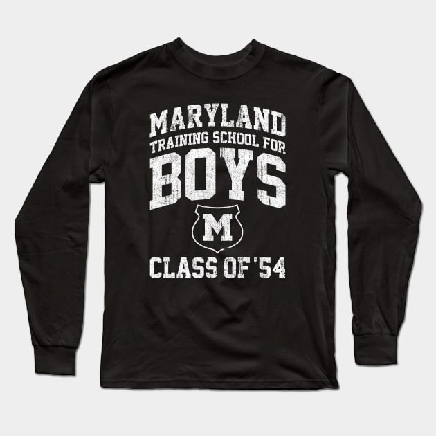 Maryland Training School For Boys Class of 54 (Cry-Baby) Long Sleeve T-Shirt by huckblade